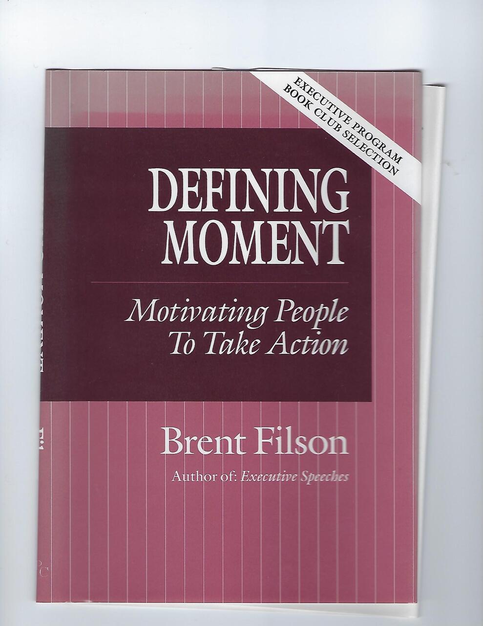 Defining Moment: Motivating People To Take Action