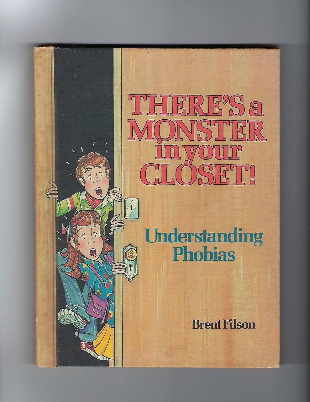 A Monster in Your Closet (Understanding Phobias)